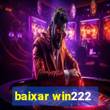 baixar win222